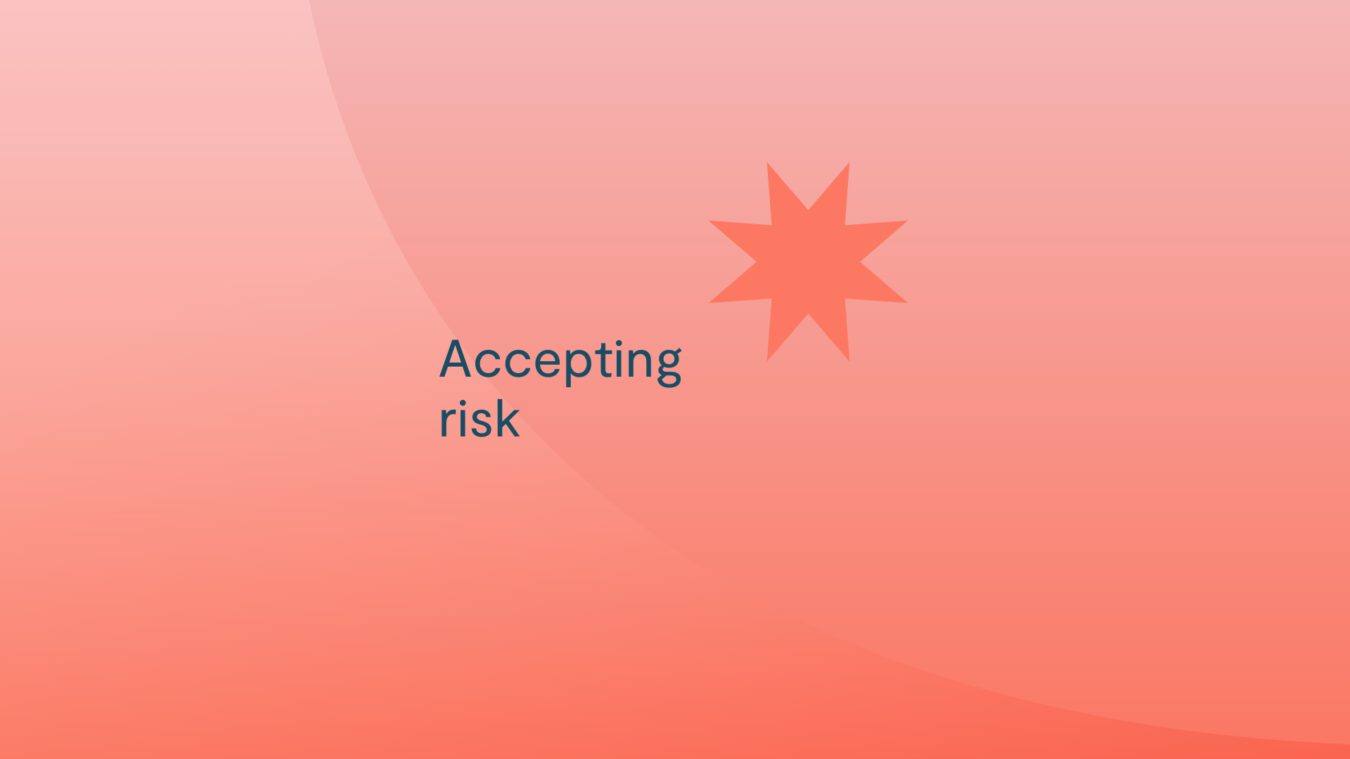 Accepting risk